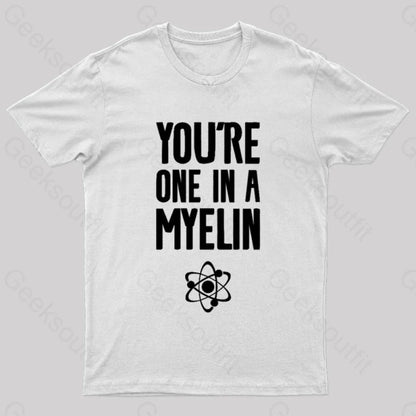 You’re One In A Myelin Nerd T-Shirt White / S