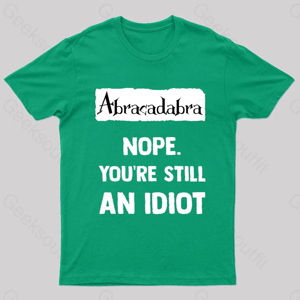 You’re Still An Idiot Nerd T-Shirt Green / S