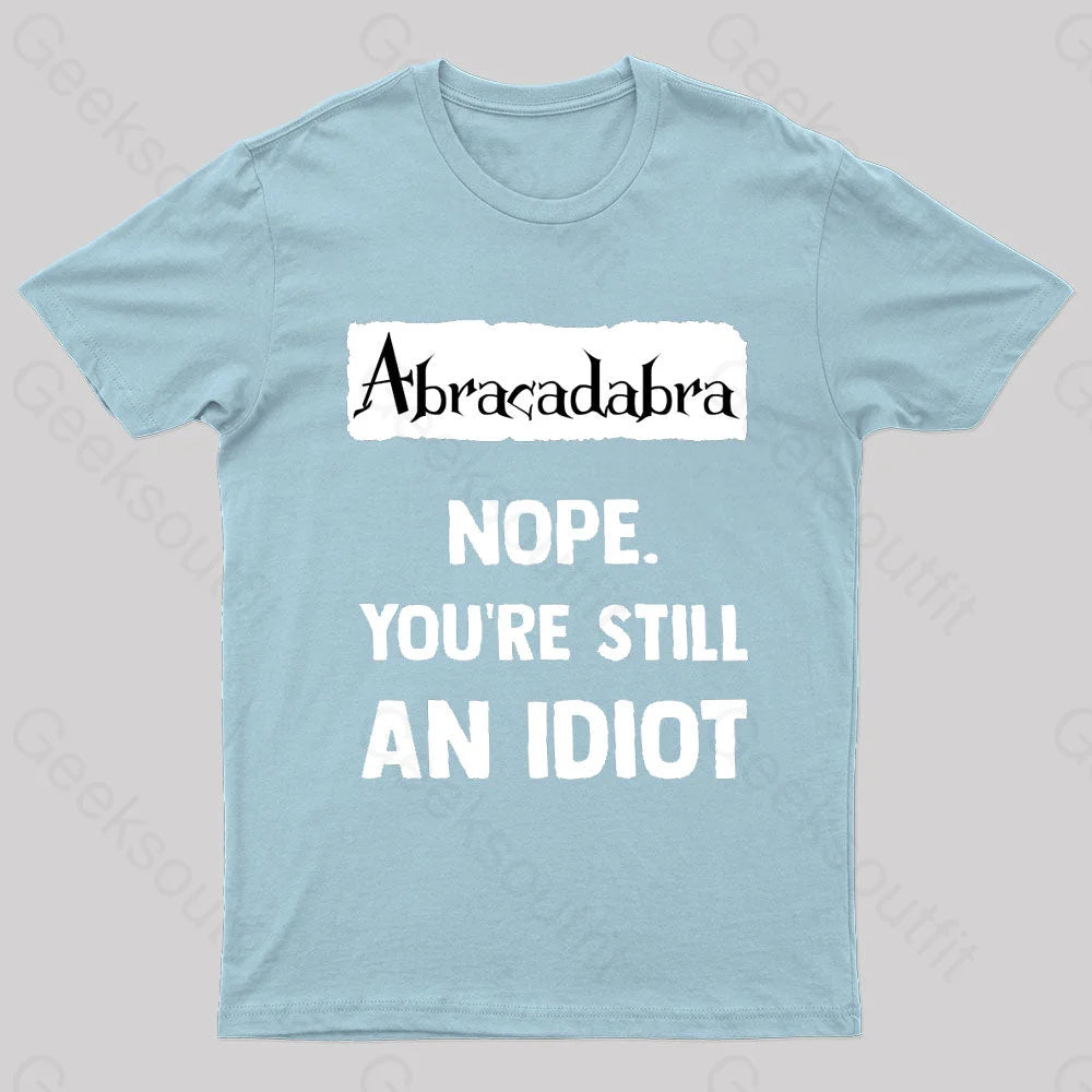 You’re Still An Idiot Nerd T-Shirt Light Blue / S