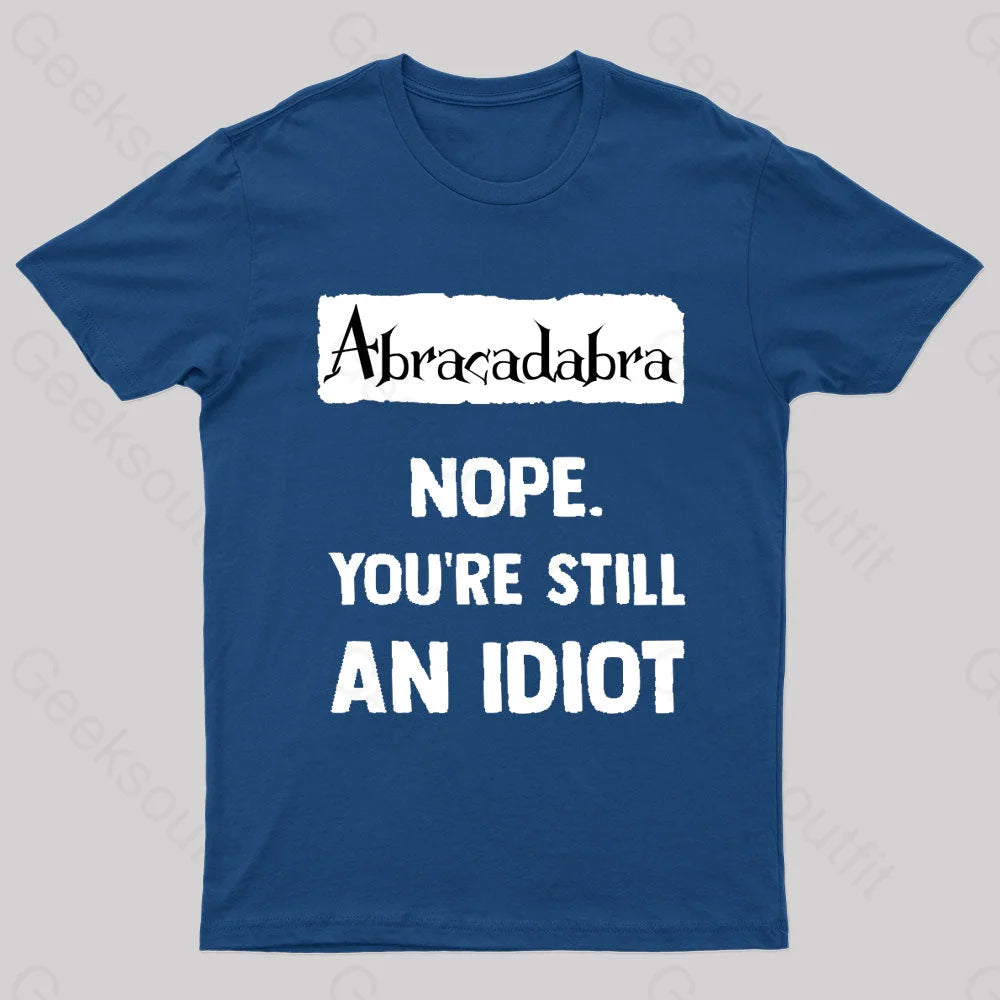 You’re Still An Idiot Nerd T-Shirt Navy / S