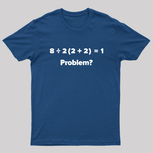 Funny Math Equation Viral Mathematics Confusing Equation Design Nerd T-Shirt