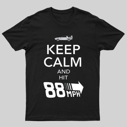 Keep Calm And Hit 88 MPH T-shirt - Geeksoutfit